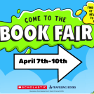 Scholastic Book Fair- April 7-10